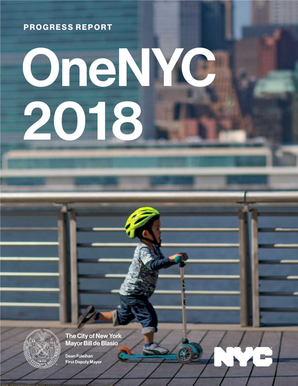 Onenyc Progress Report 2018 Nyc.Gov/Onenyc Letter from the Mayor