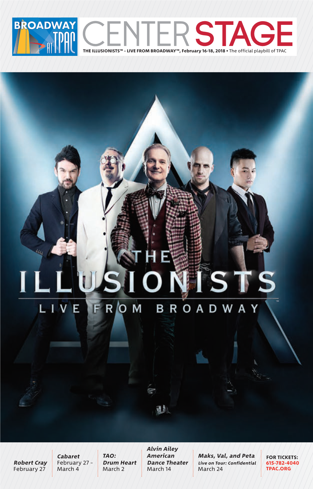 THE ILLUSIONISTS™ – LIVE from BROADWAY™, February 16-18, 2018 • the Official Playbill of TPAC