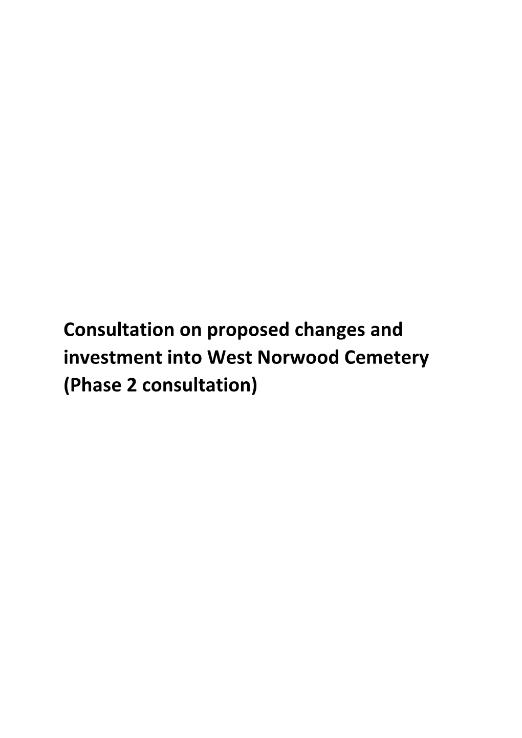 Consultation on Proposed Changes and Investment Into West Norwood Cemetery (Phase 2 Consultation)