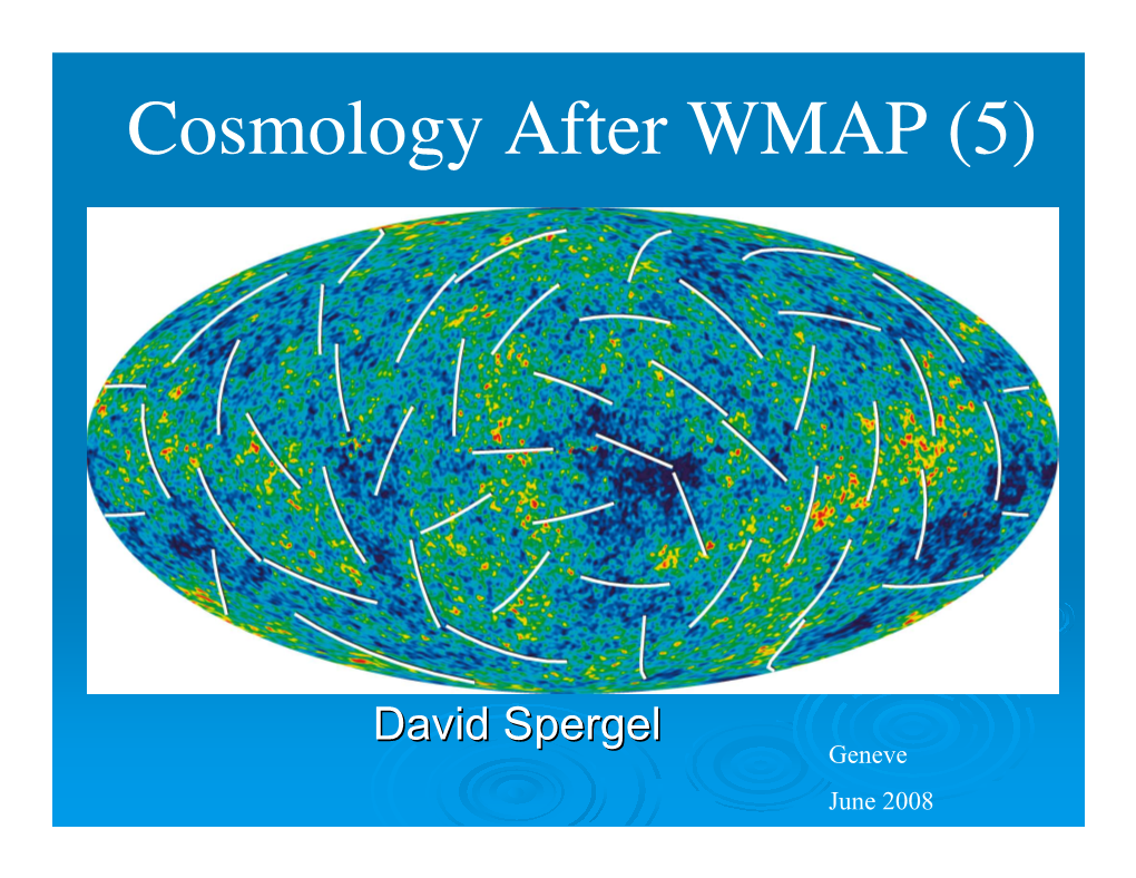 Cosmology After WMAP (5)