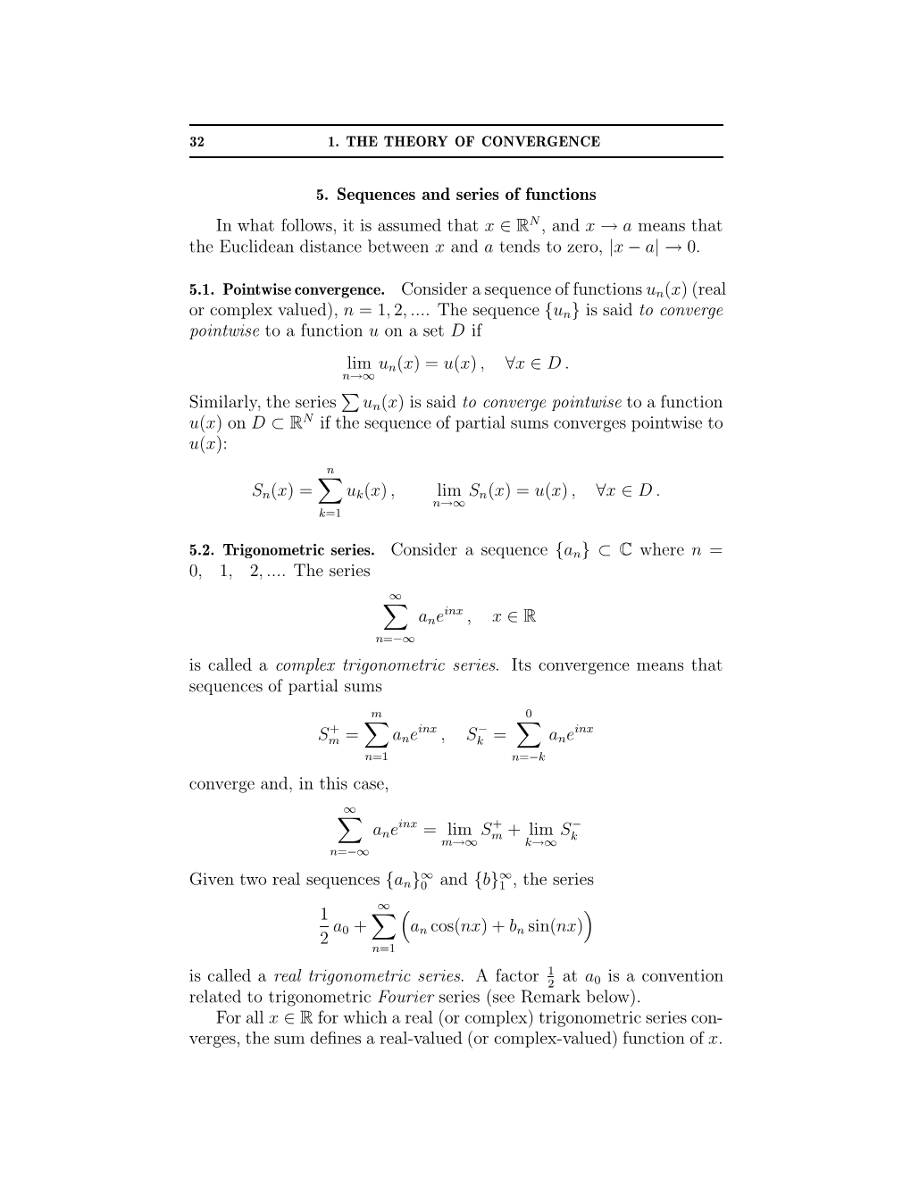 5. Sequences and Series of Functions in What Follows, It Is Assumed That X RN , and X a Means That the Euclidean Distance Between X and a Tends∈ to Zero,→X a 0