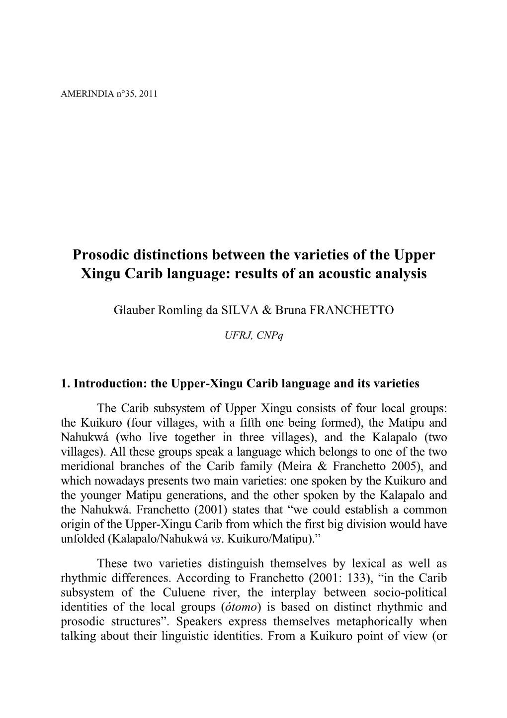 Prosodic Distinctions Between the Varieties of the Upper Xingu Carib Language: Results of an Acoustic Analysis