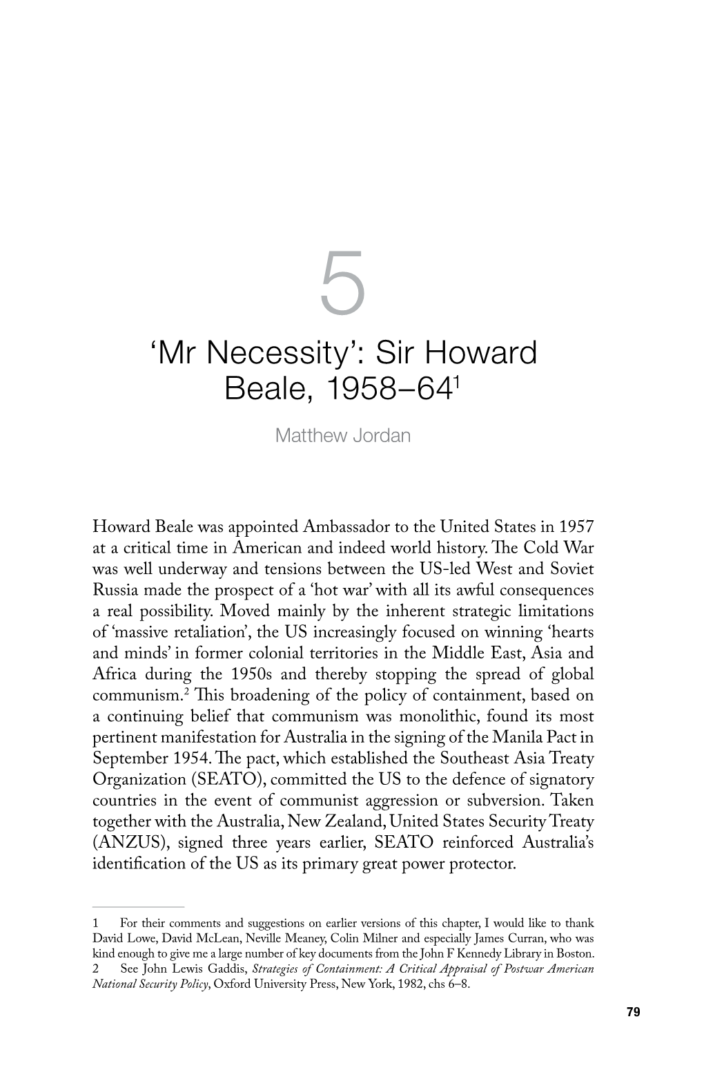 Sir Howard Beale, 1958–641 Matthew Jordan