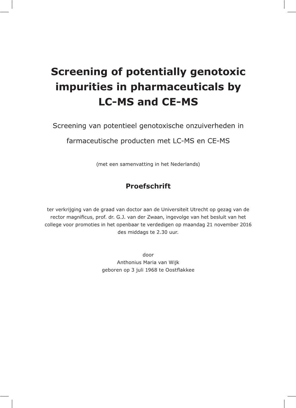 Screening of Potentially Genotoxic Impurities in Pharmaceuticals by LC-MS and CE-MS