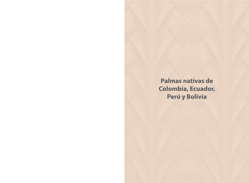 Palmas Nativas De Colombia, Ecuador, Perú Y Bolivia Palmas Nativas De Colombia, Ecuador, Perú Y Bolivia (M) T