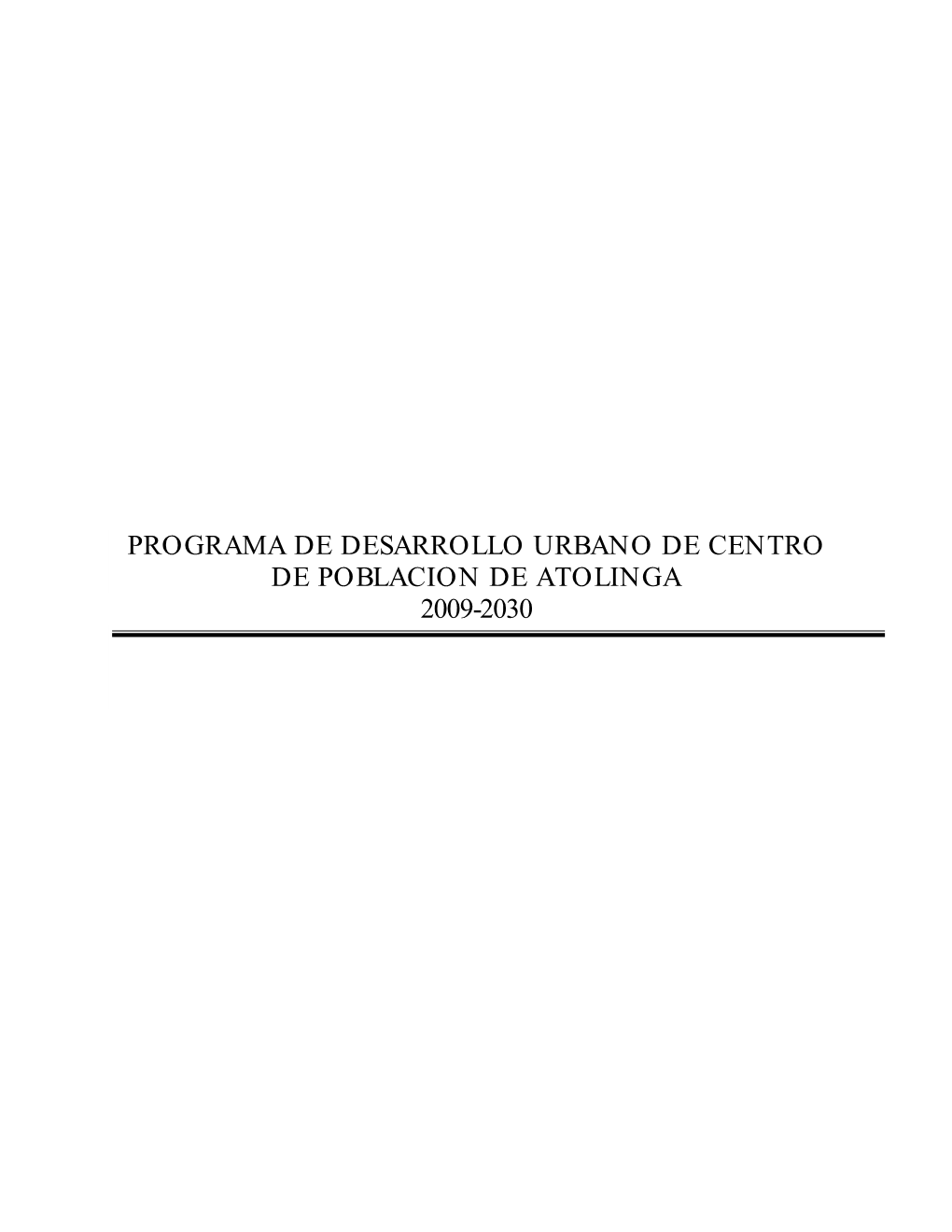 Programa De Desarrollo Urbano De Centro De Poblacion De Atolinga 2009-2030