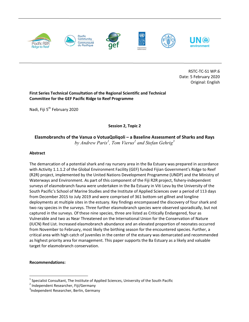 A Baseline Assessment of Sharks and Rays by Andrew Paris1, Tom Vierus2 and Stefan Gehrig3