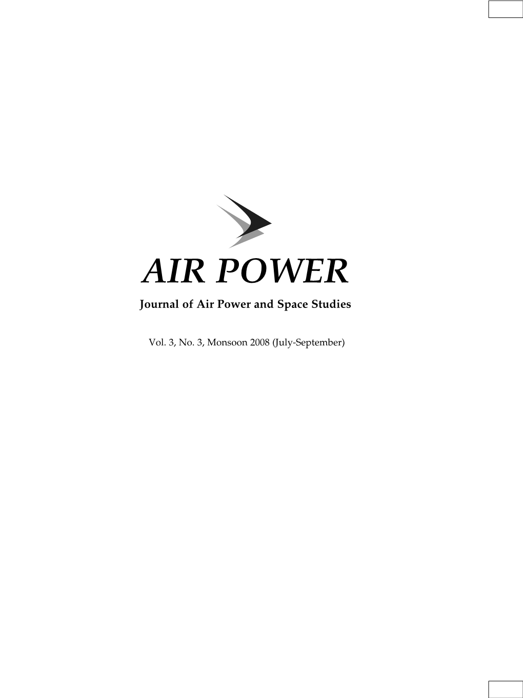 Monsoon 2008 (July-September) AIR POWER CENTRE for AIR POWER STUDIES New Delhi