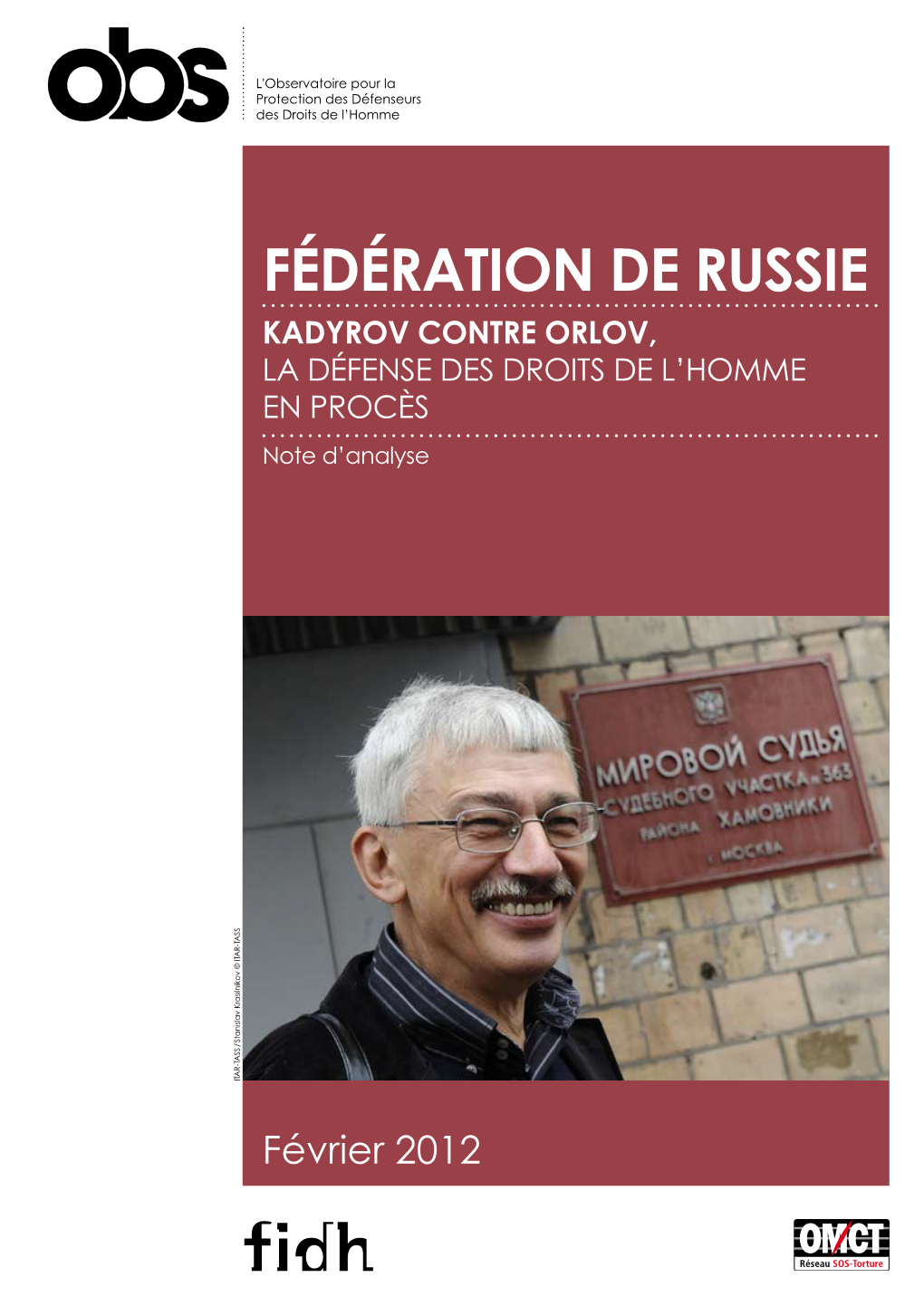 FÉDÉRATION DE RUSSIE KADYROV CONTRE ORLOV, LA DÉFENSE DES DROITS DE L’HOMME EN PROCÈS Note D’Analyse Stanislav Krasilnikov © ITAR-TASS / ITAR-TASS