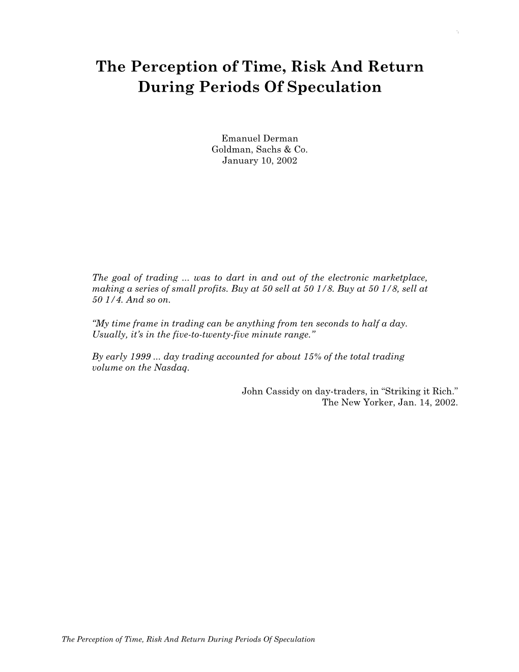 The Perception of Time, Risk and Return During Periods of Speculation