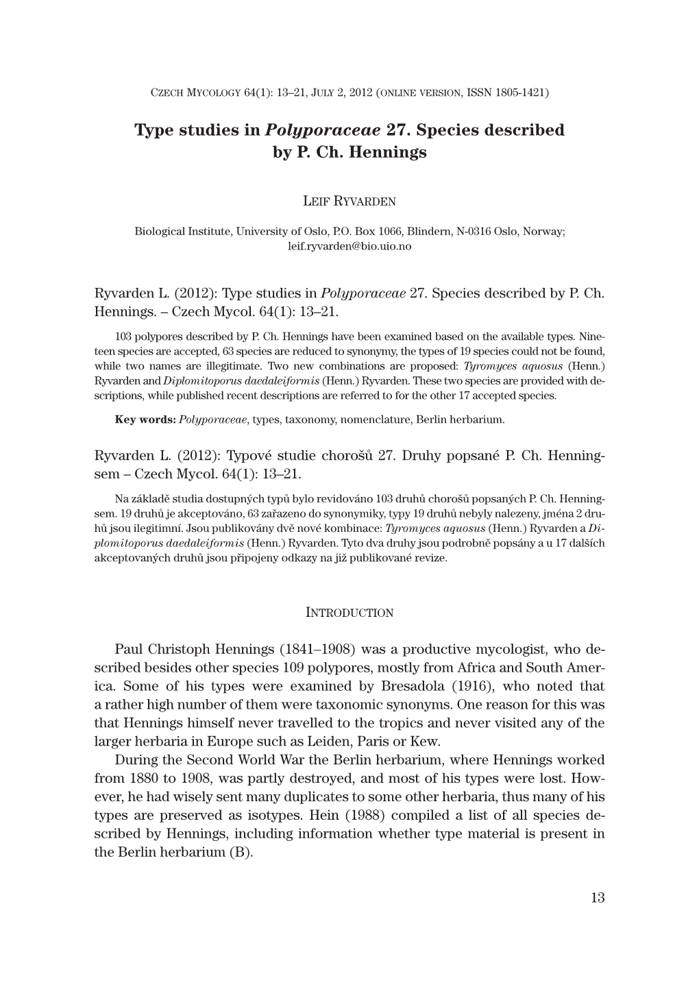 Type Studies in Polyporaceae 27. Species Described by P. Ch