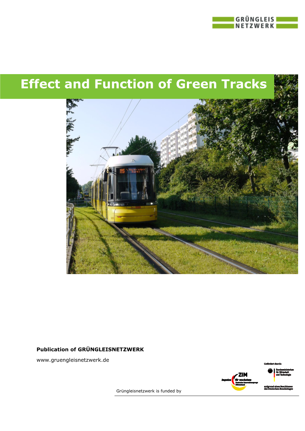 Effect and Function of Green Tracks