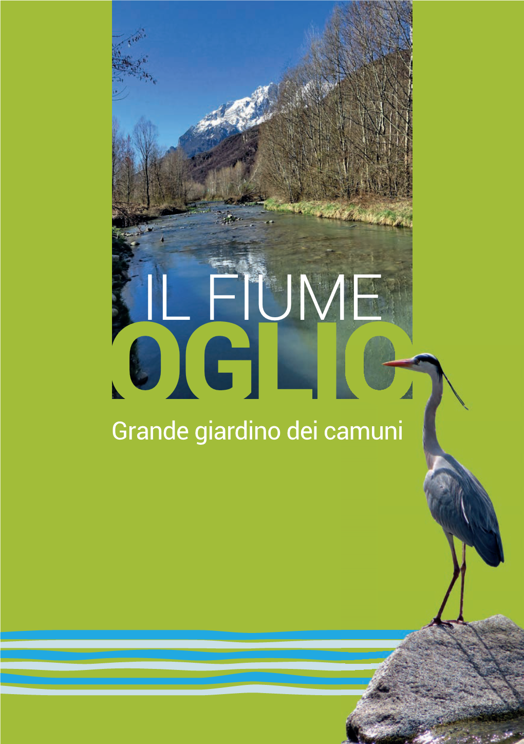 Il Fiume OGLIO Grande Giardino Dei Camuni