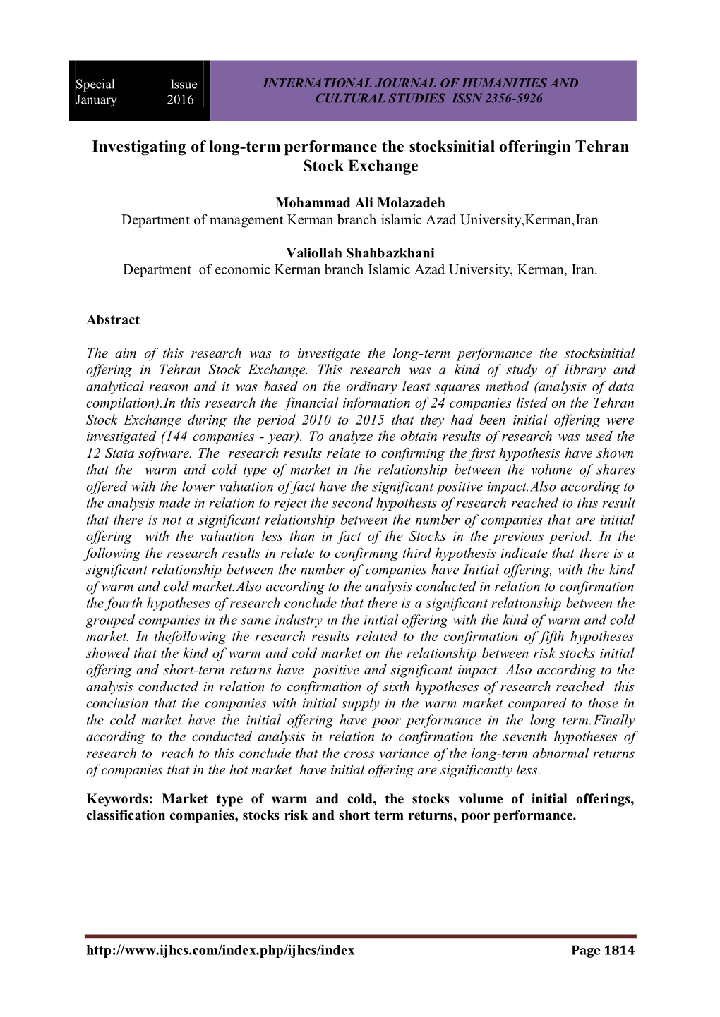 Investigating of Long-Term Performance the Stocksinitial Offeringin Tehran Stock Exchange