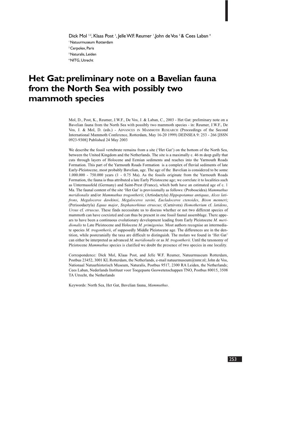 Preliminary Note on a Bavelian Fauna from the North Sea with Possibly Two Mammoth Species