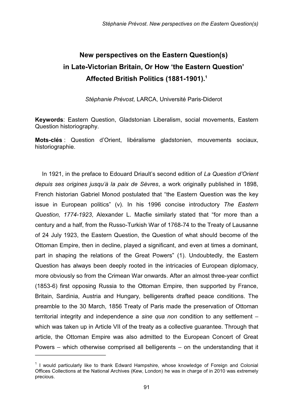 New Perspectives on the Eastern Question(S) in Late-Victorian Britain, Or How „The Eastern Question‟ Affected British Politics (1881-1901).1