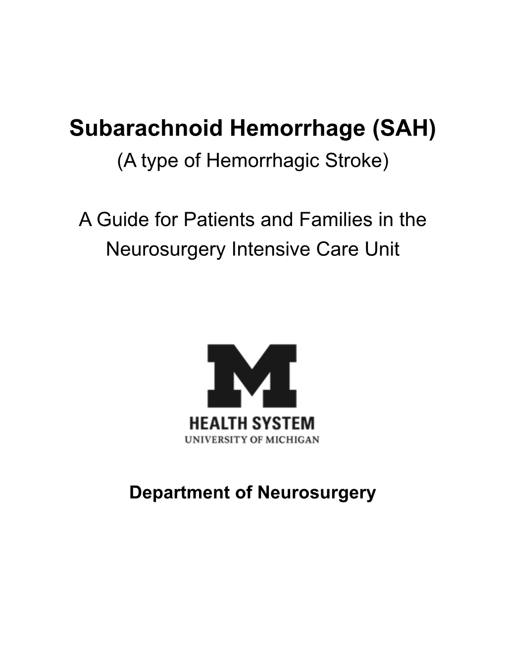 Subarachnoid Hemorrhage (SAH) (A Type of Hemorrhagic Stroke)