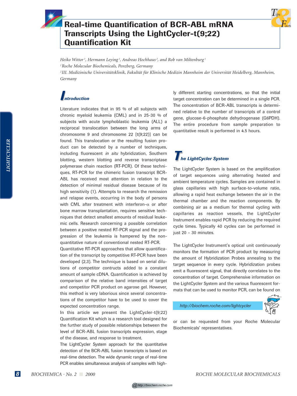 Real-Time Quantification of BCR-ABL Mrna Transcripts Using the Lightcycler-T(9;22) Quantification Kit