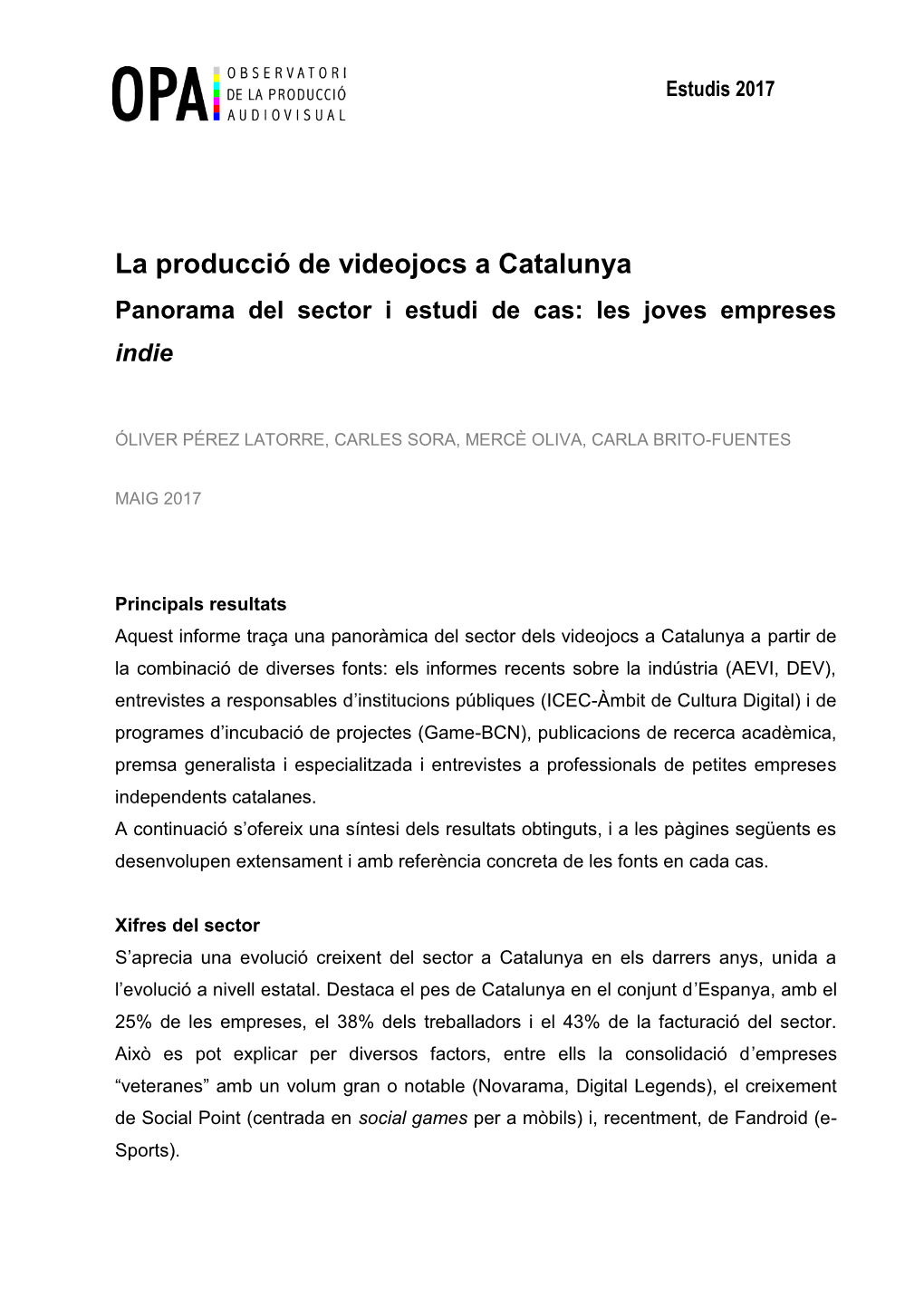 La Producció De Videojocs a Catalunya Panorama Del Sector I Estudi De Cas: Les Joves Empreses Indie