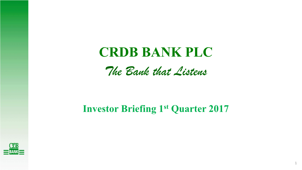 CRDB BANK PLC the Bank That Listens
