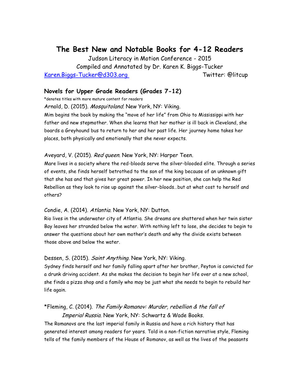 The Best New and Notable Books for 4-12 Readers Judson Literacy in Motion Conference - 2015 Compiled and Annotated by Dr