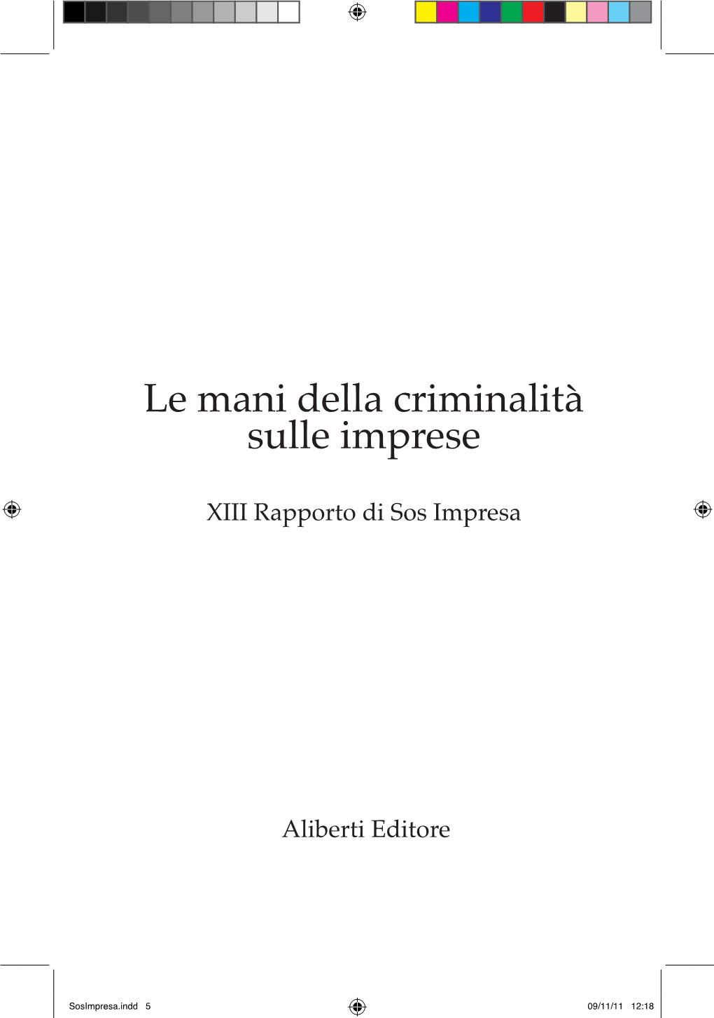 Le Mani Della Criminalità Sulle Imprese, 2011