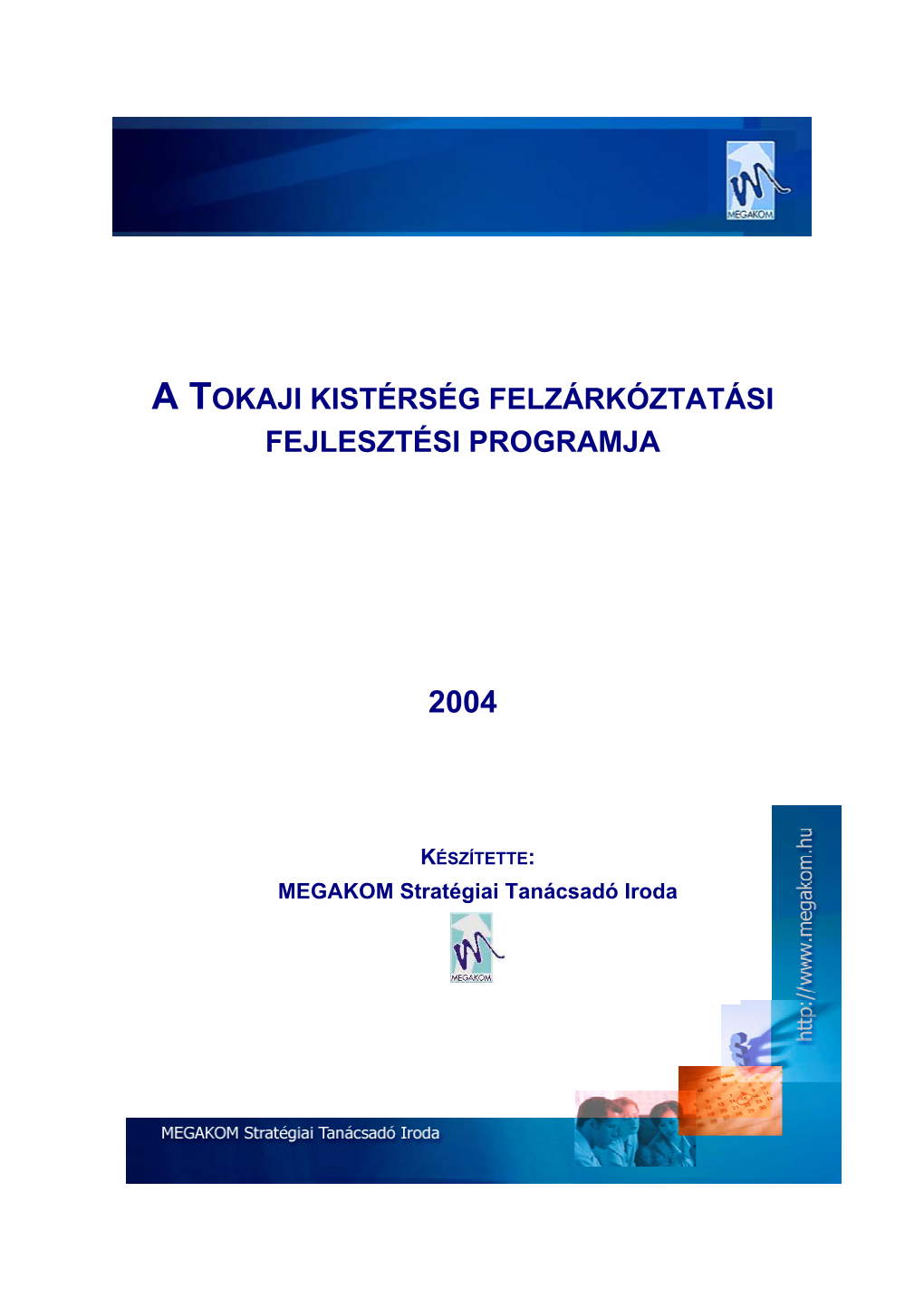 A Tokaji Kistérség Felzárkóztatási Fejlesztési Programja