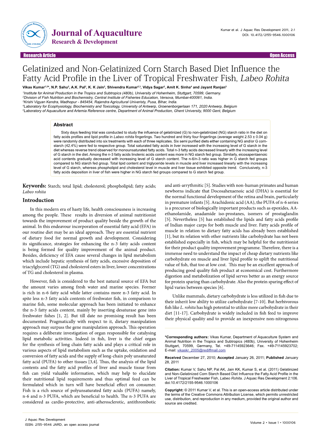 Gelatinized and Non-Gelatinized Corn Starch Based Diet Influence the Fatty Acid Profile in the Liver of Tropical Freshwater Fish, Labeo Rohita Vikas Kumar1,2*, N.P