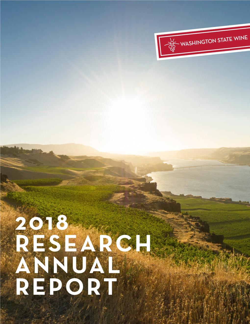 2018 RESEARCH ANNUAL REPORT Dear Washington State Wine Industry Colleagues and Friends