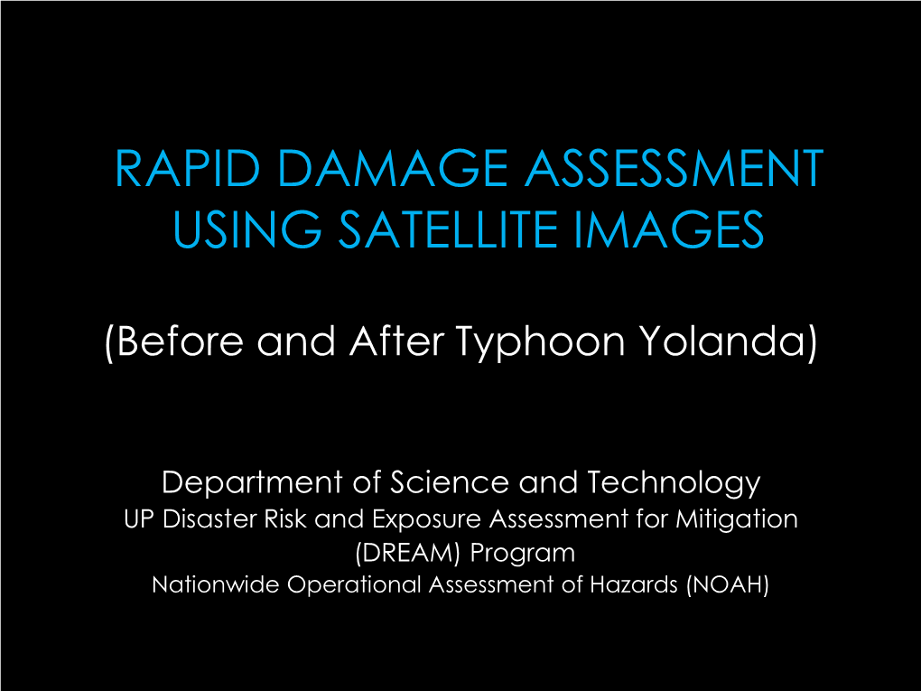 Rapid Damage Assessment Using Satellite Images