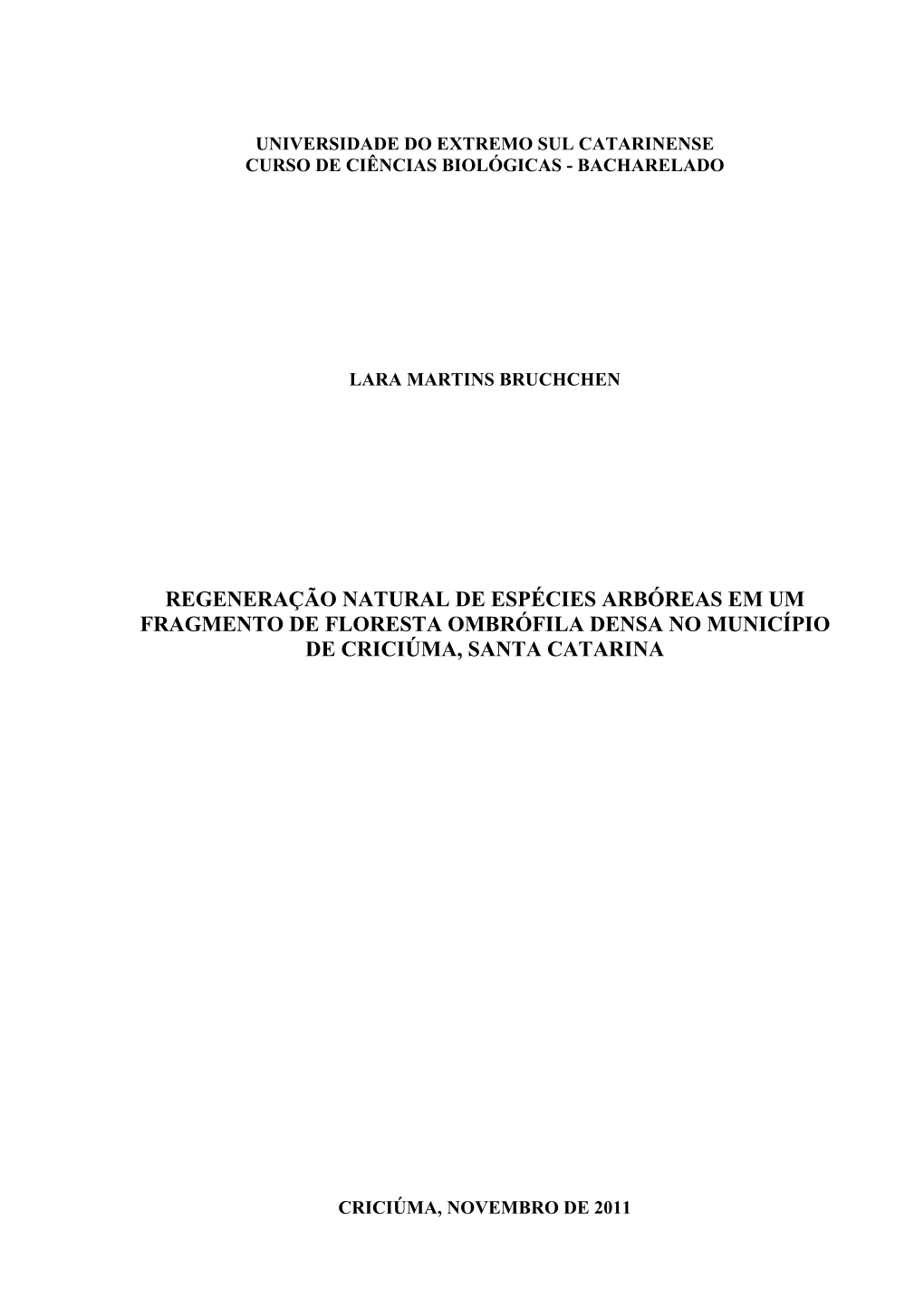 Regeneração Natural De Espécies Arbóreas Em Um Fragmento De Floresta Ombrófila Densa No Município De Criciúma, Santa Catarina