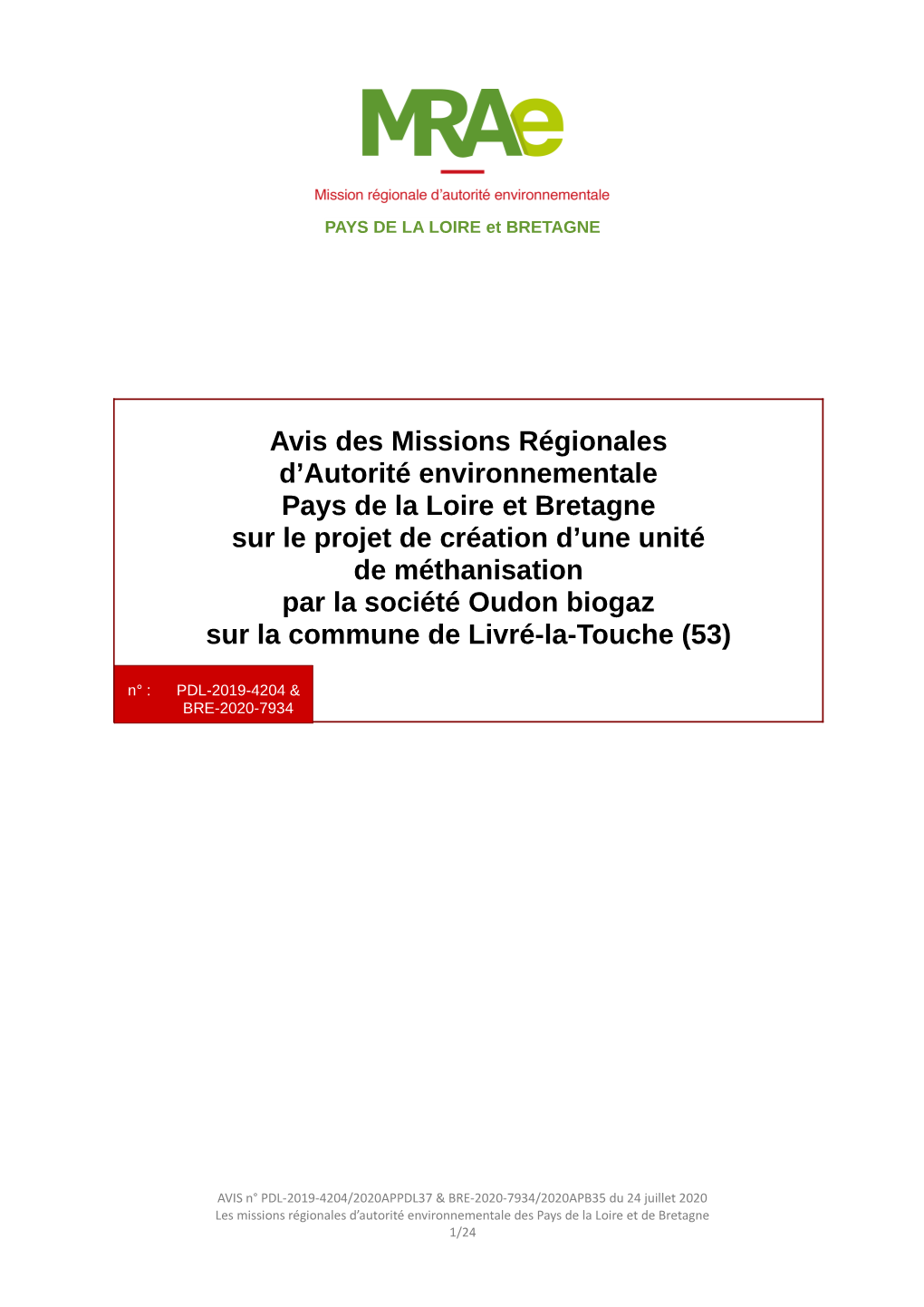 2020APPDL37 & BRE-2020-7934/2020APB35 Du 24 Juillet 2020 Les Missions Régionales D’Autorité Environnementale Des Pays De La Loire Et De Bretagne 1/24 Avis