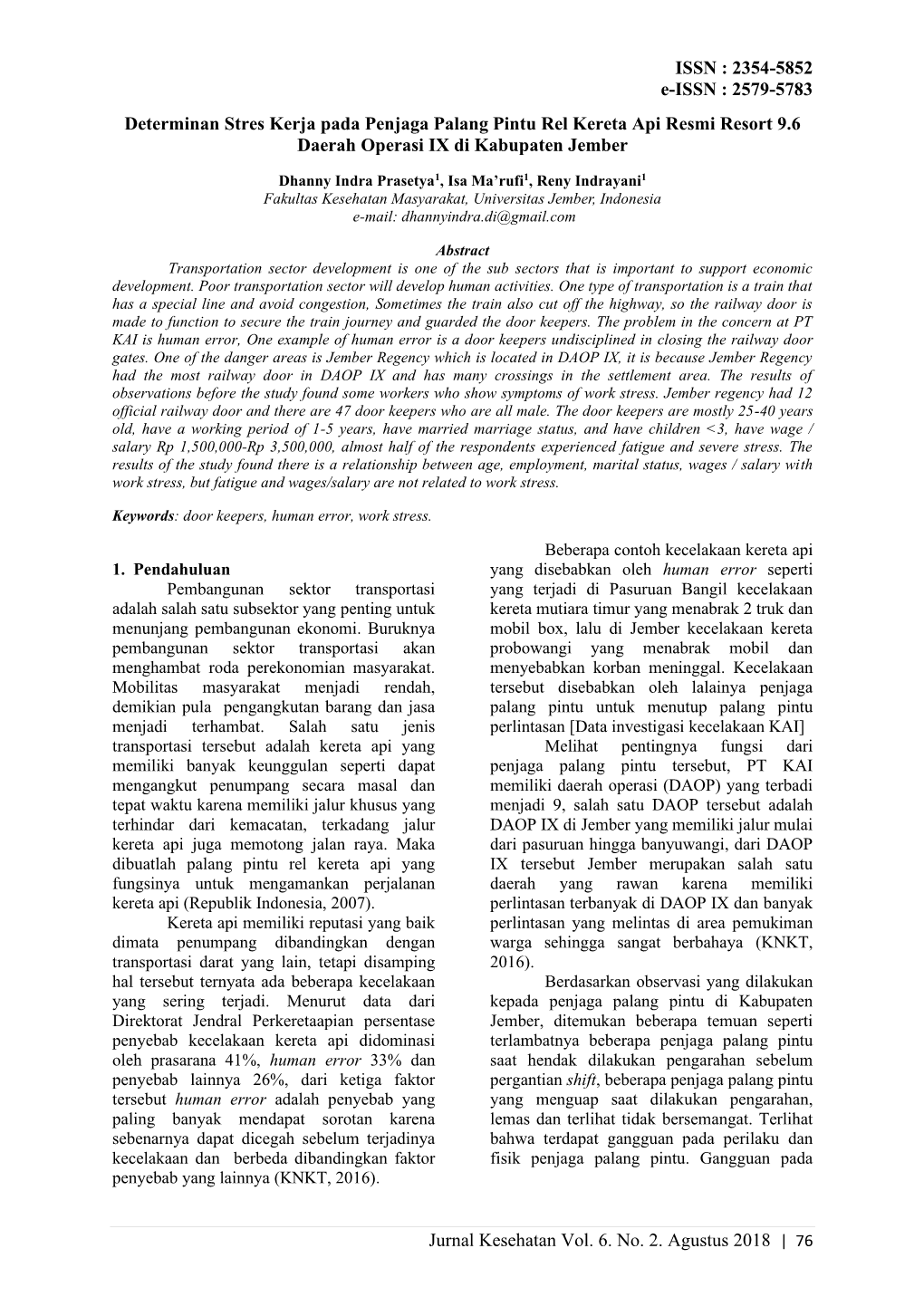 ISSN : 2354-5852 E-ISSN : 2579-5783 Jurnal Kesehatan Vol. 6. No. 2. Agustus 2018 | 76 Determinan Stres Kerja Pada Penjaga Pala