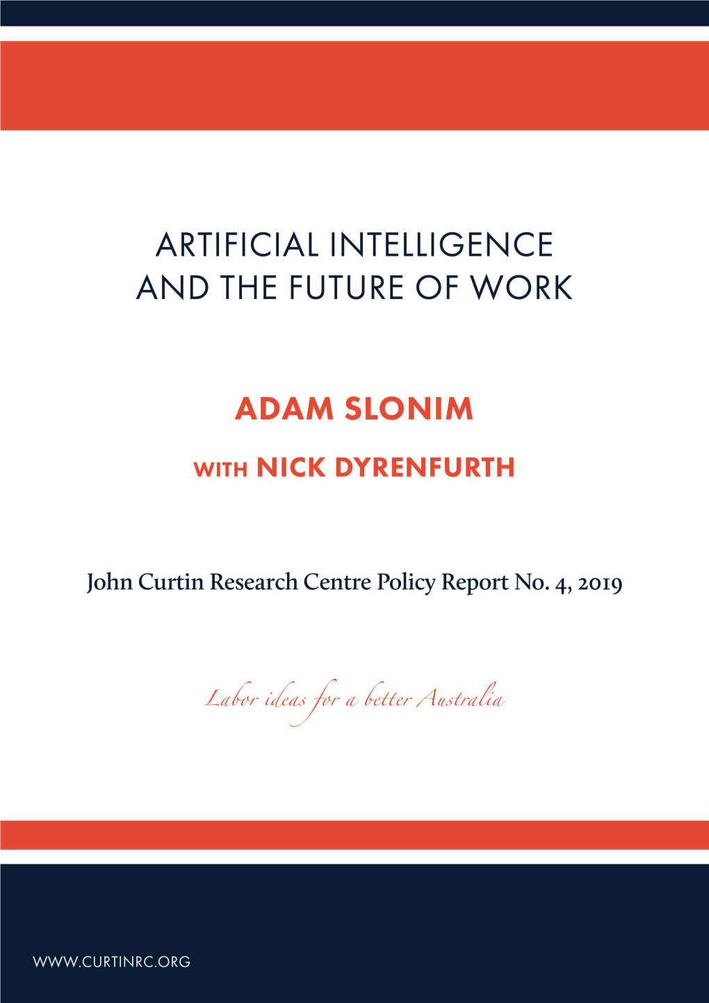 Artificial Intelligence and the Future of Work, John Curtin Research Centre Policy Report No