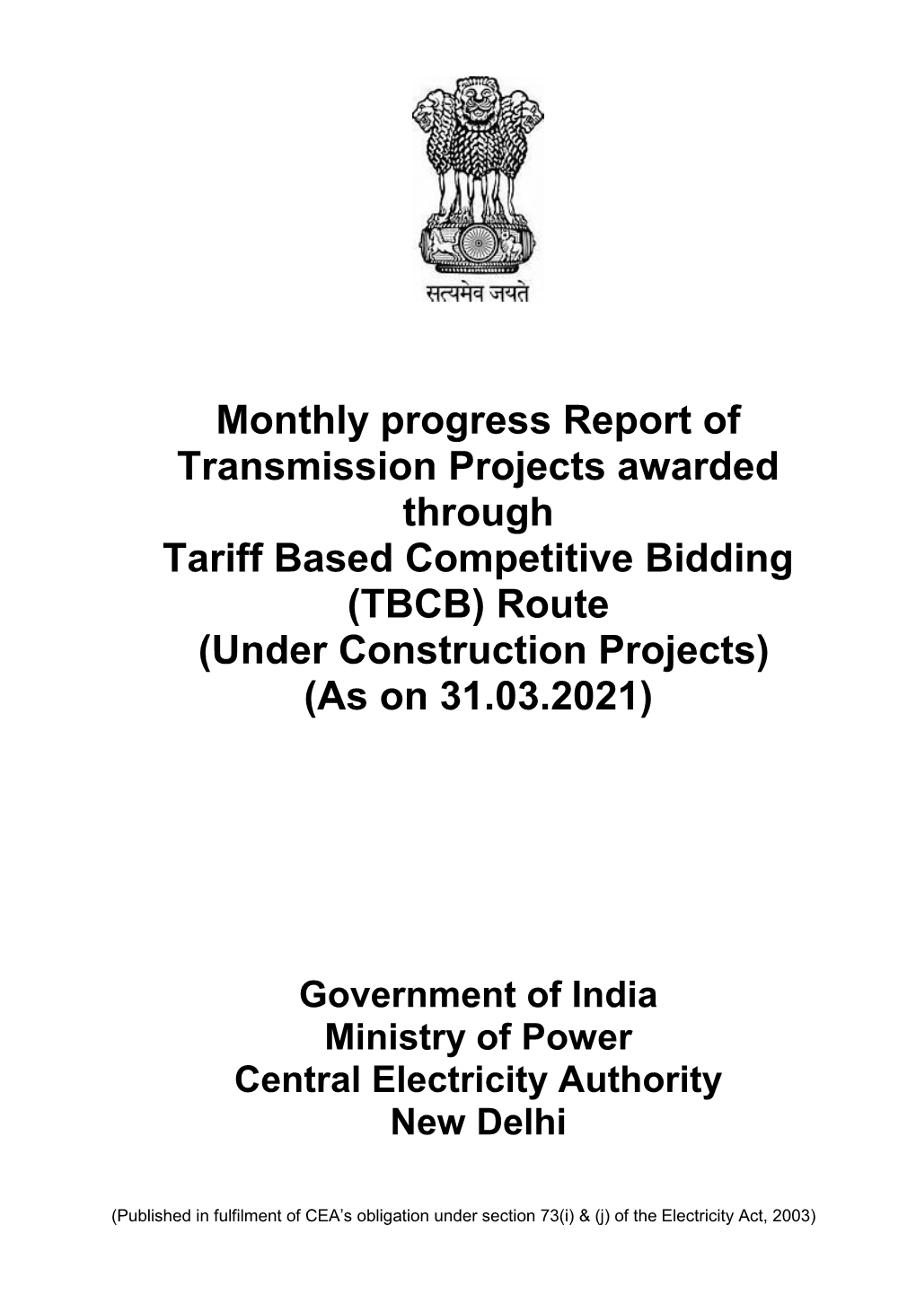 Monthly Progress Report of Transmission Projects Awarded Through Tariff Based Competitive Bidding (TBCB) Route (Under Construction Projects) (As on 31.03.2021)