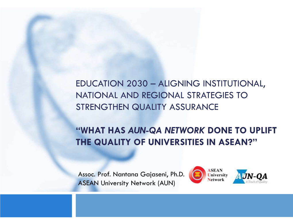 What Has Aun-Qa Network Done to Uplift the Quality of Universities in Asean?”
