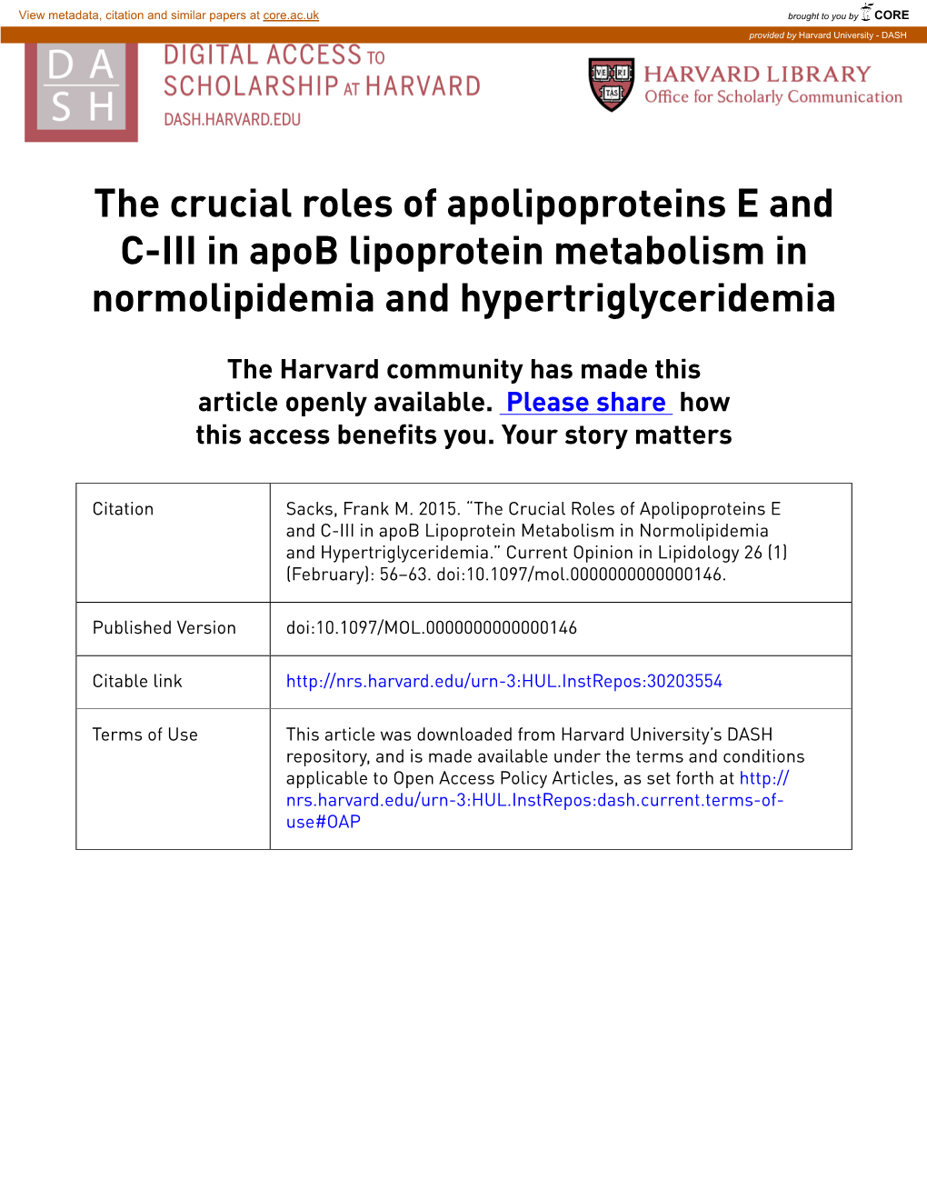 The Crucial Roles of Apolipoproteins E and C-III in Apob Lipoprotein Metabolism in Normolipidemia and Hypertriglyceridemia