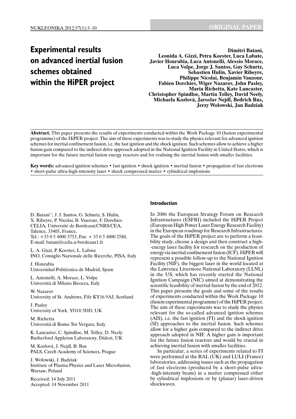 Experimental Results on Advanced Inertial Fusion Schemes Obtained