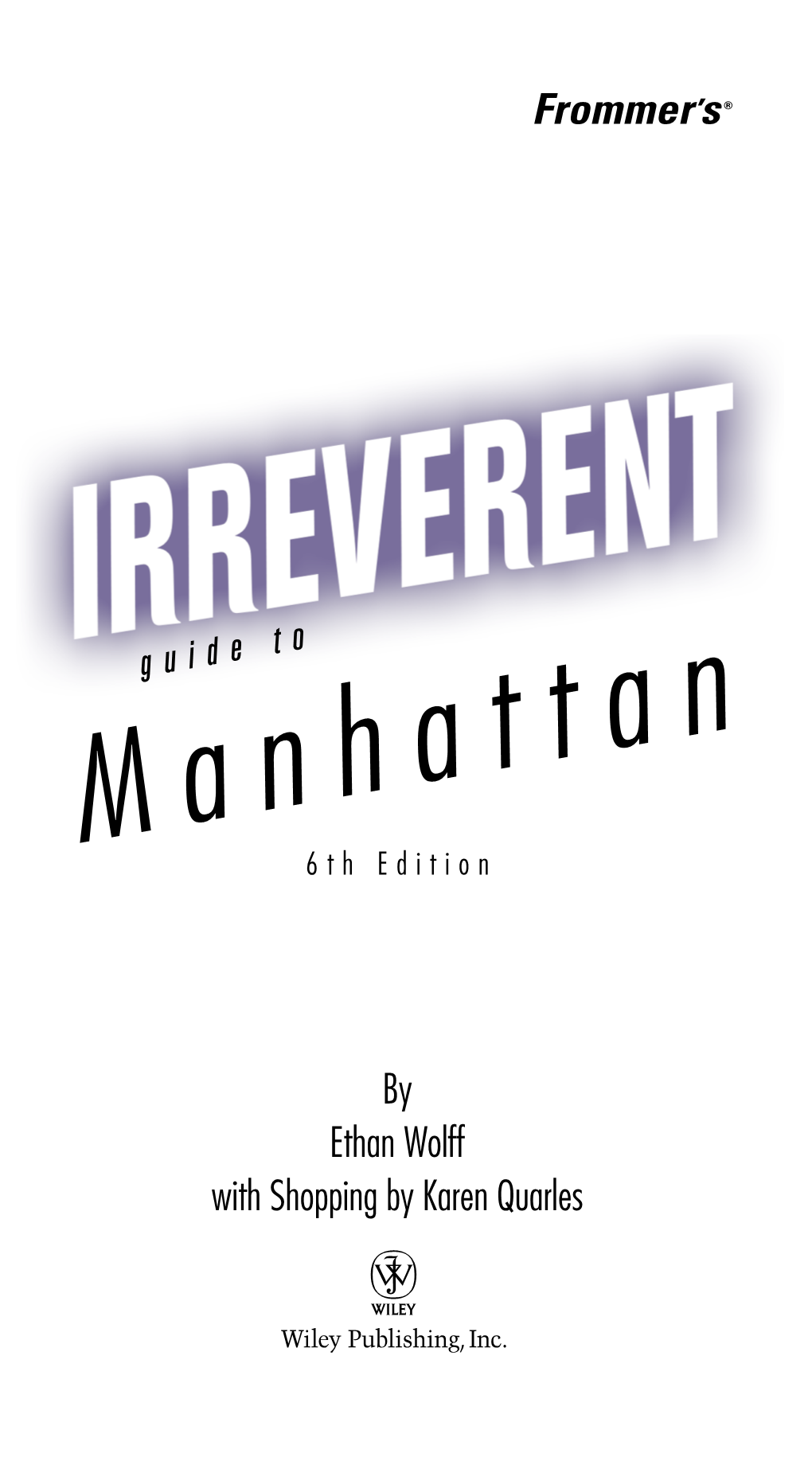 Frommer's Irreverent Guide to Manhattan