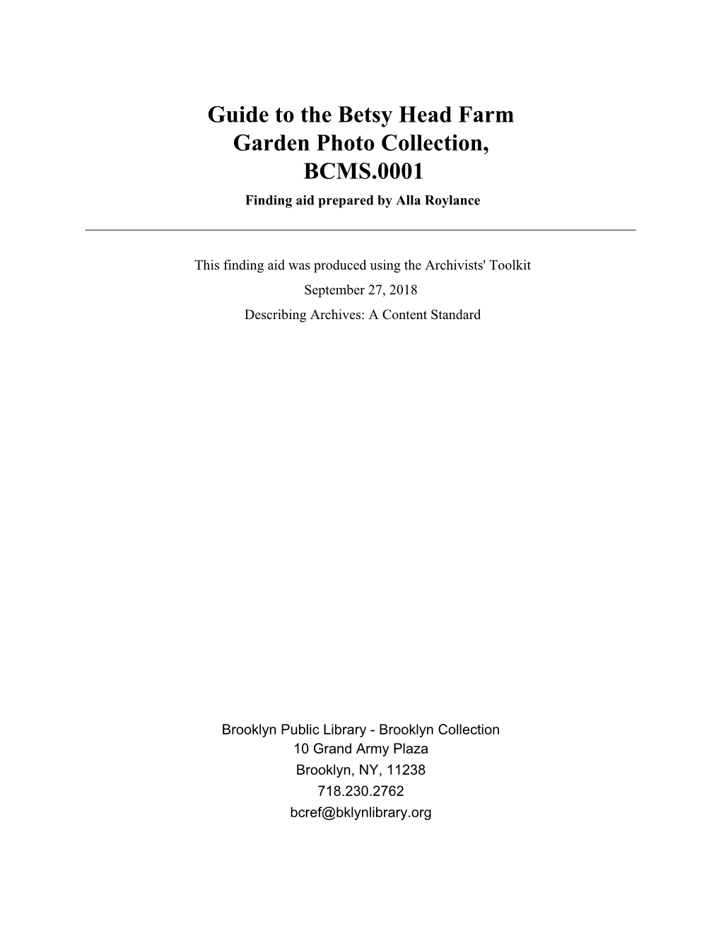 Guide to the Betsy Head Farm Garden Photo Collection, BCMS.0001 Finding Aid Prepared by Alla Roylance