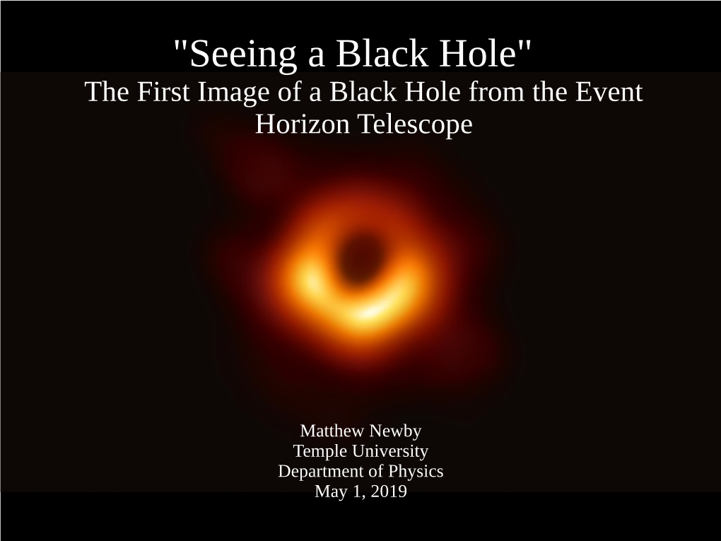 "Seeing a Black Hole" the First Image of a Black Hole from the Event Horizon Telescope