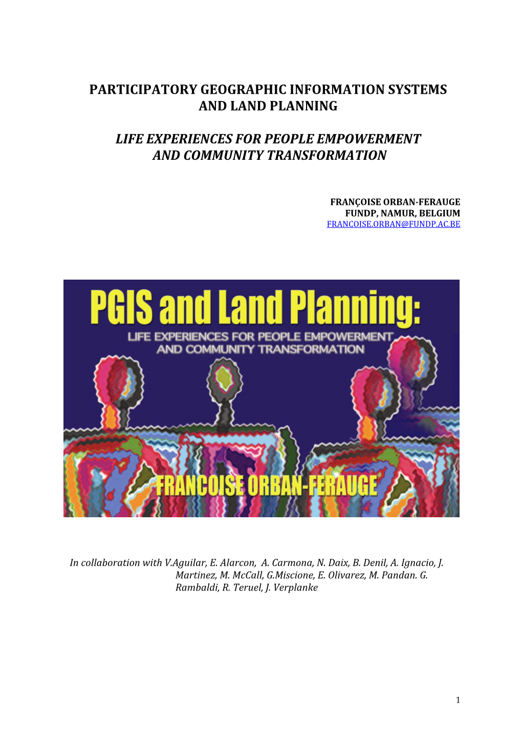 Participatory Geographic Information Systems and Land Planning Life Experiences for People Empowerment and Community Transforma