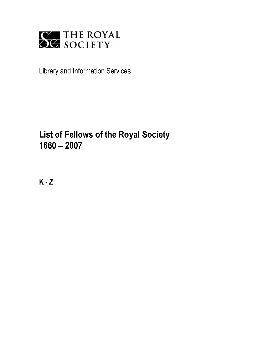 Fellows of the Royal Society 1660 – 2007