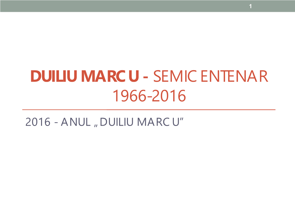 Duiliu Marcu - Semicentenar 1966-2016