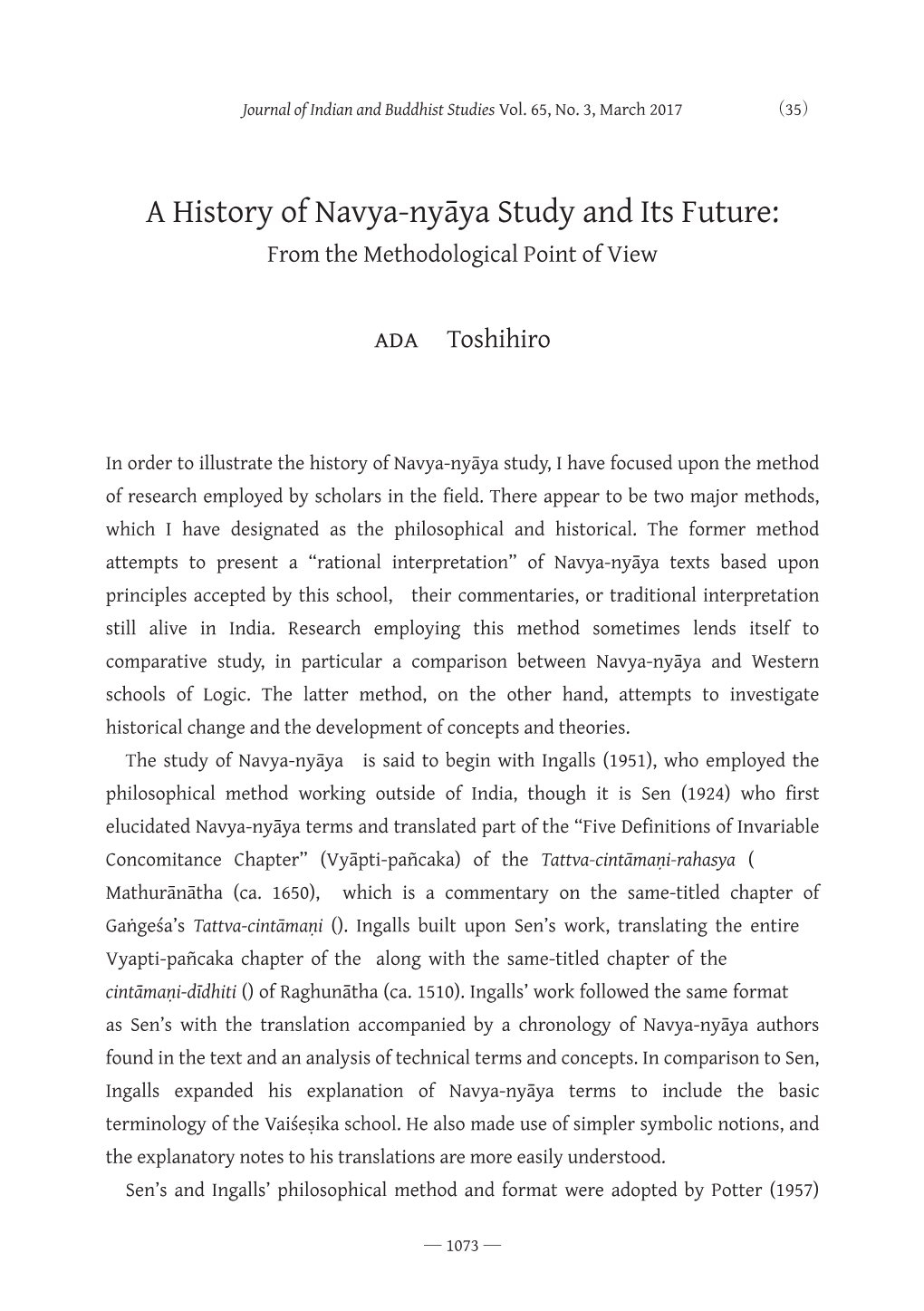 A History of Navya-Nyāya Study and Its Future: Tathaivāsmābhir Viyogādāv Api Mantavyam / from the Methodological Point of View