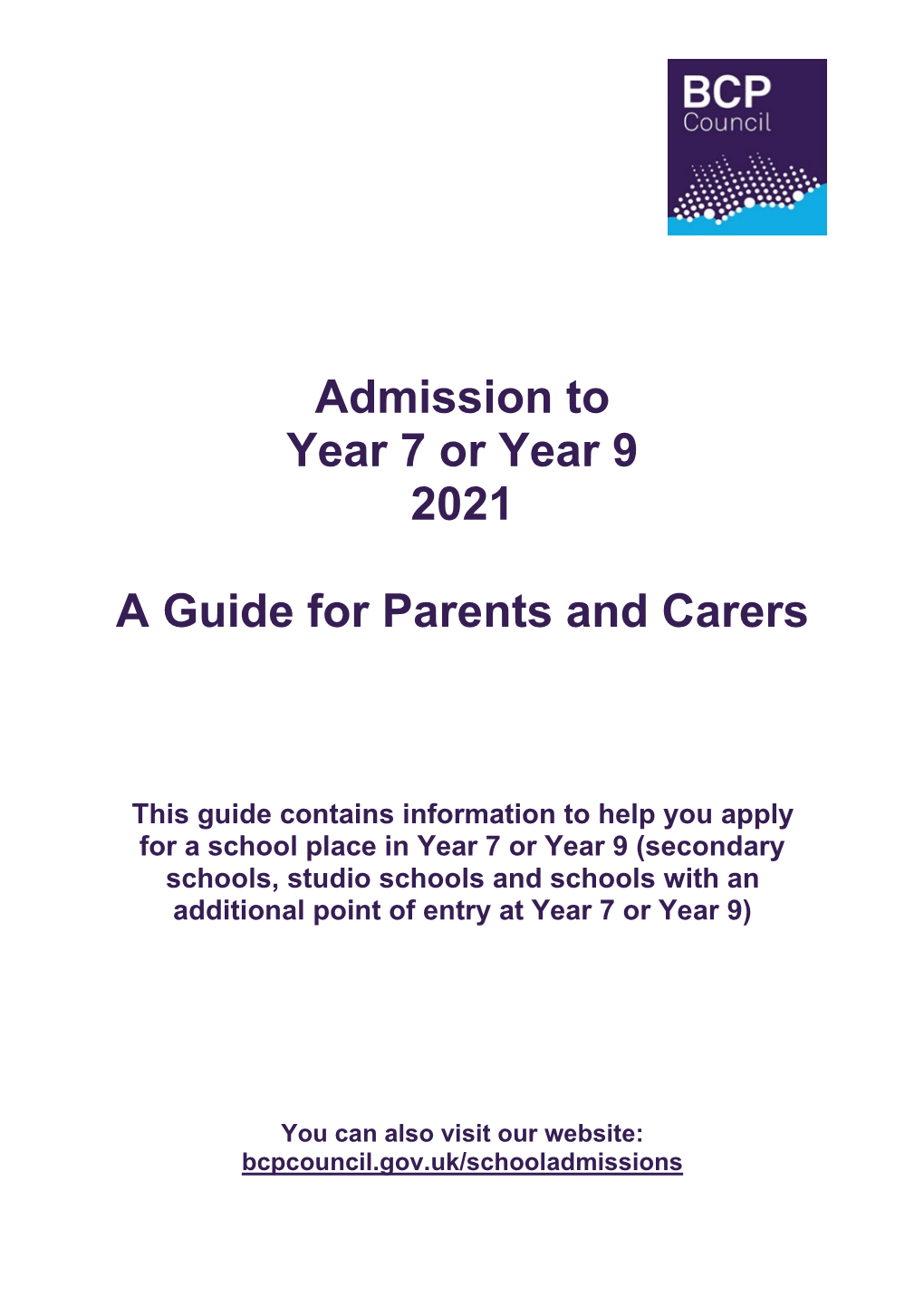 Admission to Year 7 Or Year 9 2021 a Guide for Parents and Carers