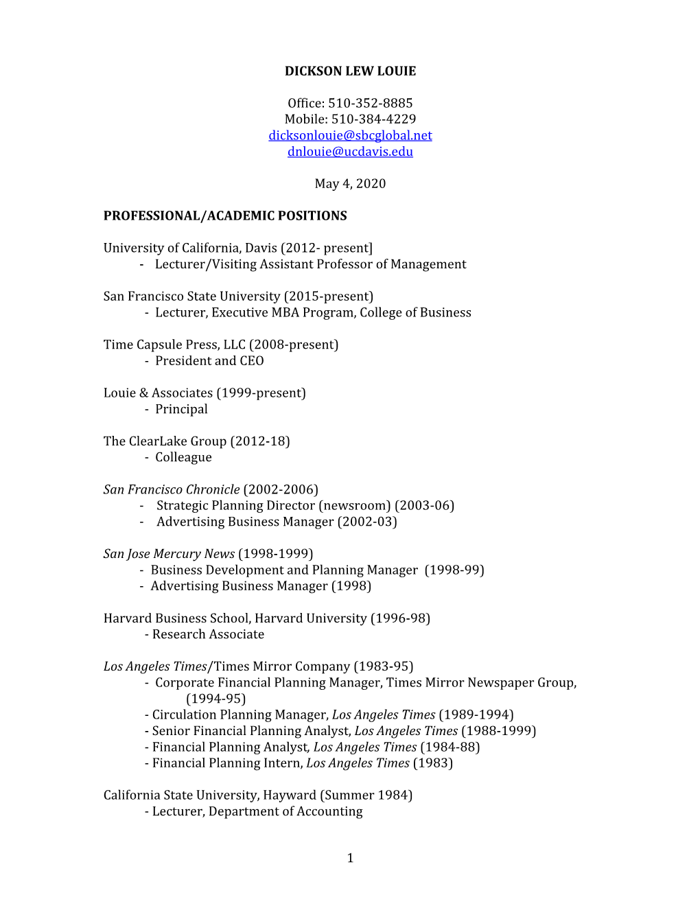 1 DICKSON LEW LOUIE Office: 510-352-8885 Mobile: 510-384-4229 Dicksonlouie@Sbcglobal.Net Dnlouie@Ucdavis.Edu May 4, 2020