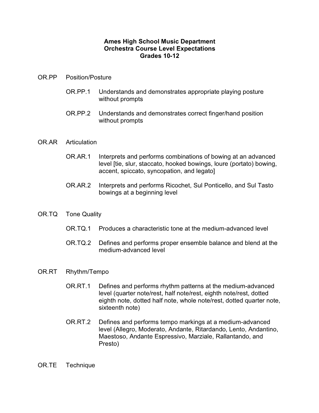 Ames High School Music Department Orchestra Course Level Expectations Grades 10-12 OR.PP Position/Posture OR.PP.1 Understands An