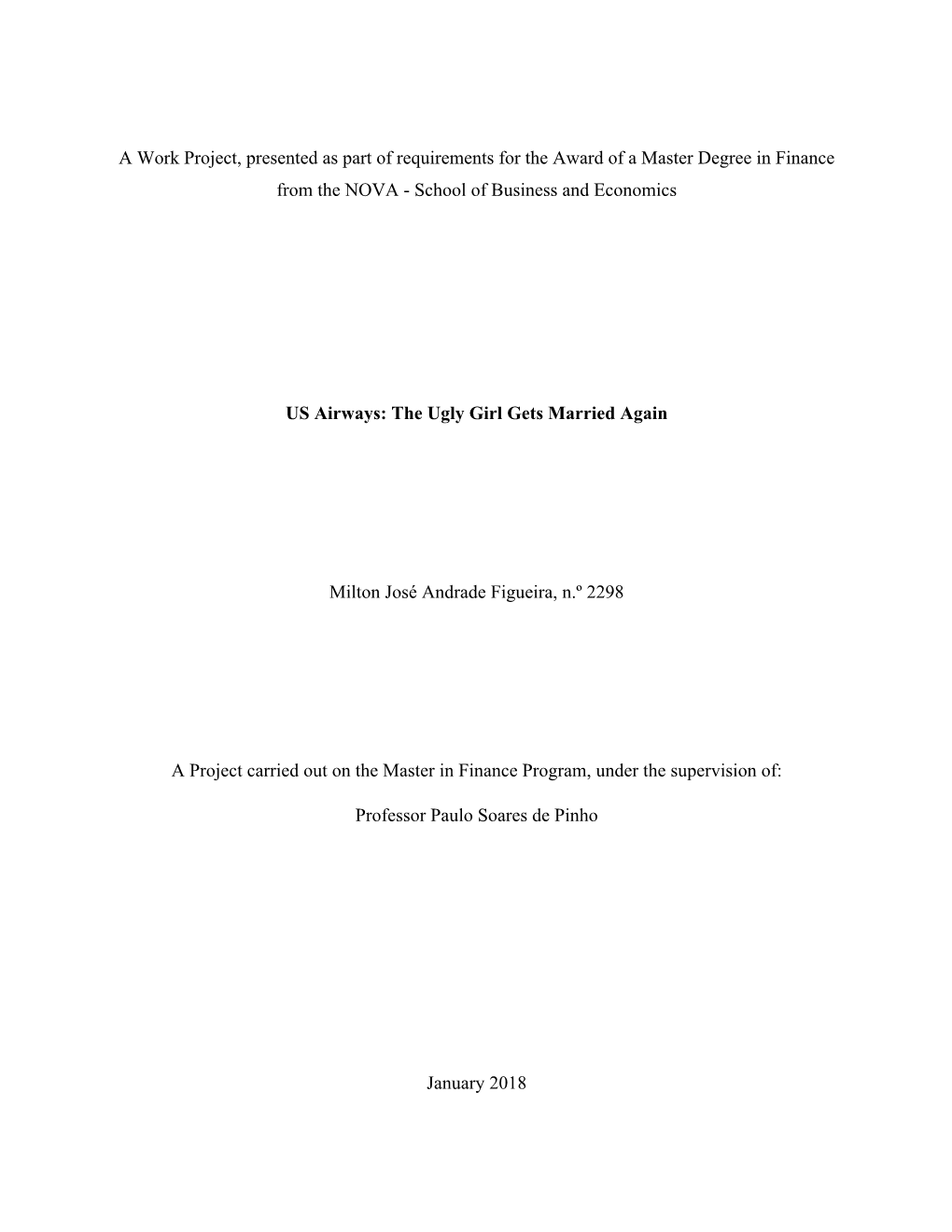 A Work Project, Presented As Part of Requirements for the Award of a Master Degree in Finance from the NOVA - School of Business and Economics