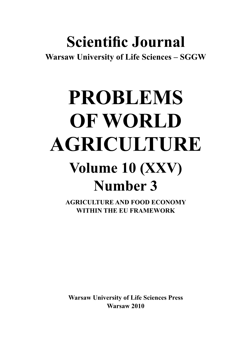 PROBLEMS of WORLD AGRICULTURE Volume 10 (XXV) Number 3 AGRICULTURE and FOOD ECONOMY WITHIN the EU FRAMEWORK